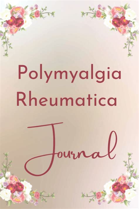 Polymyalgia Rheumatica Polymyalgia Rheumatica Journal This Is A Mood