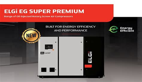 Elgi Unveils Eg Super Premium Range Revolutionizing Oil Lubricated