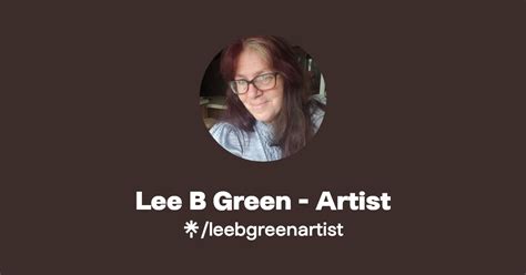 Lee B Green Artist Instagram Facebook Tiktok Linktree