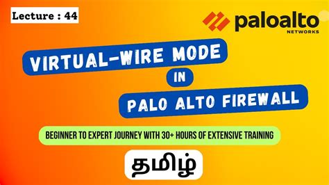 Lecture 44 Palo Alto Firewall Training In Tamil Virtual Wire