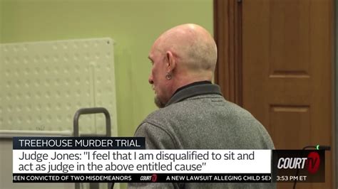 Treehouse Murder Trial Judge Asks To Be Disqualified Rcourttvcases