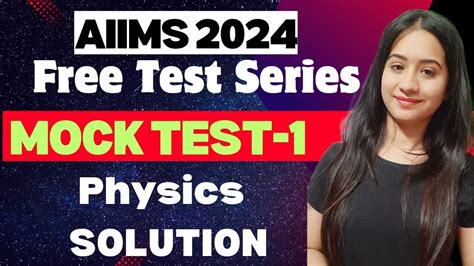 Free Test Series Mock Test Physics Solution Aiims Nursing