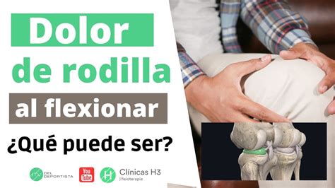 DOLOR de RODILLA Posibles CAUSAS y tratamiento Clínicas H3 YouTube