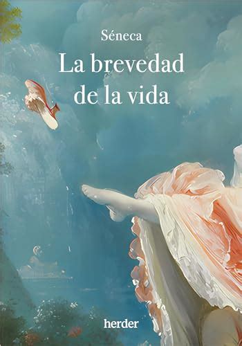 La Brevedad De La Vida Spanish Edition By Lucio Anneo S Neca Goodreads