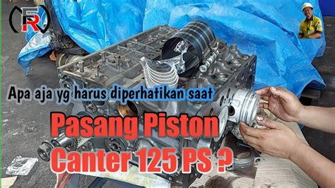 Pasang Piston Canter 125 Ps YouTube