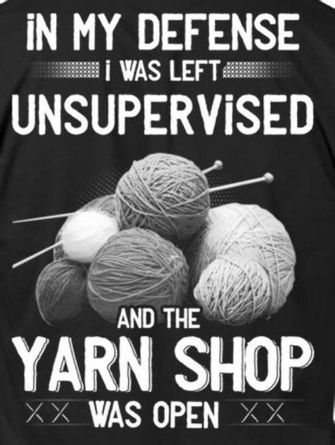 330 Yarn Quotes ideas | yarn quote, knitting humor, yarn humor