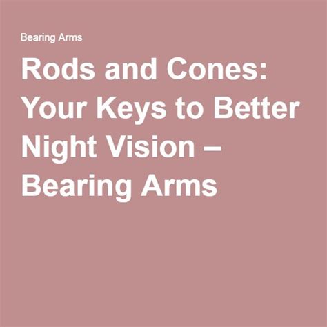 Informative article about cones and rods and night vision Night Vision ...