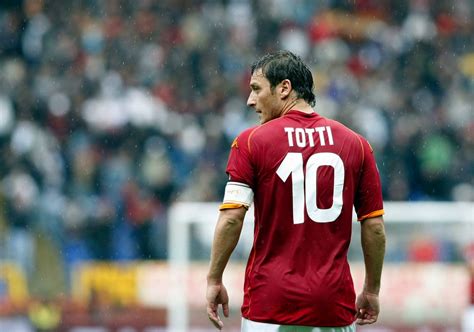 Leditoriale Roma Francesco Totti Lultima Bandiera Classe