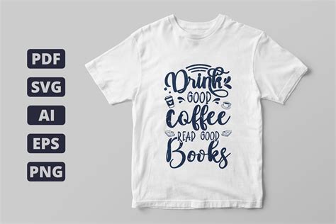 Drink Good Coffee Read Good Books Graphic By DesignClub Creative Fabrica