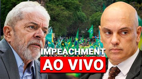 MANIFESTAÇÃO IMPEACHMENT LULA E ALEXANDRE DE MORAES AO VIVO YouTube