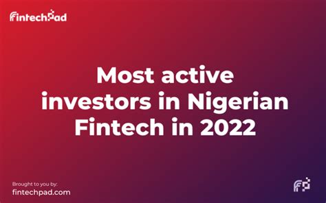 Most Active Investors In Nigerian Fintech In Fintechpad