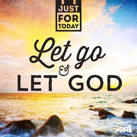 Pin By Debbie Beidelman On Quotes And Sayings Let Go And Let God Let