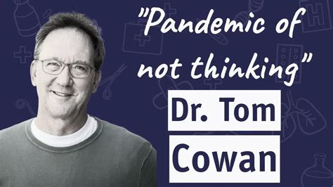 Dr Tom Cowan Interview With Patrick Timpone Of One Radio Network 10 31 22