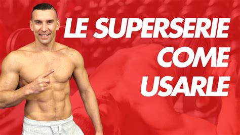 Superserie Nel Bodybuilding Cosa Sono E Come Usarle