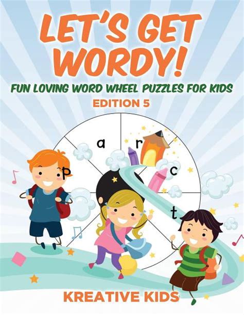 Lets Get Wordy Fun Loving Word Wheel Puzzles For Kids Edition 5