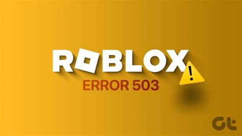 Ways To Fix Roblox Error This Service Is Unavailable Guiding Tech