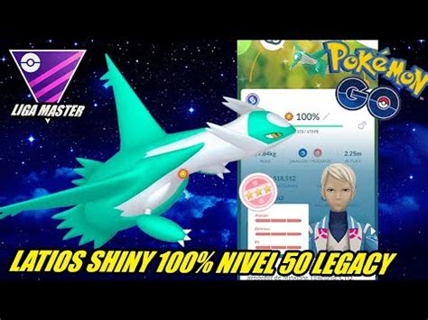 LO QUE TODO EL MUNDO QUIERE LATIOS SHINY 100 NIVEL 51 LEGACY En LIGA