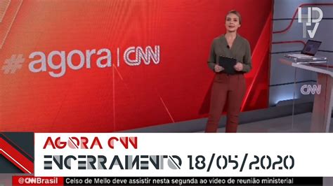 Encerramento Do Agora Cnn Youtube