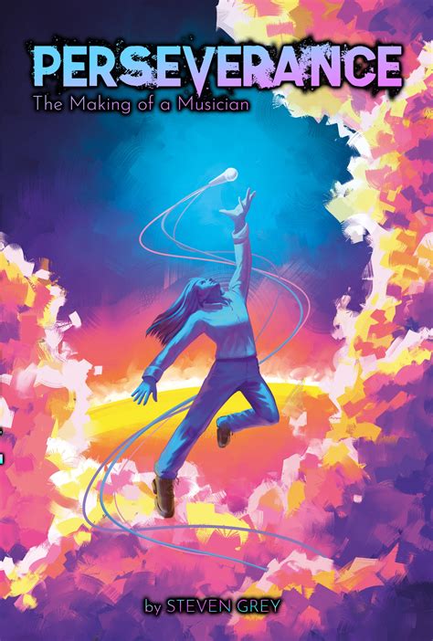 Excerpt from PERSEVERANCE: THE MAKING OF A MUSICIAN by Steven Grey