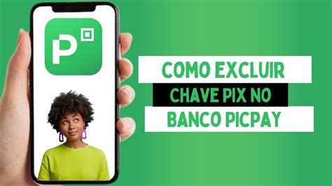 Como Excluir Chave Pix Do Banco Picpay R Pido E F Cil Youtube