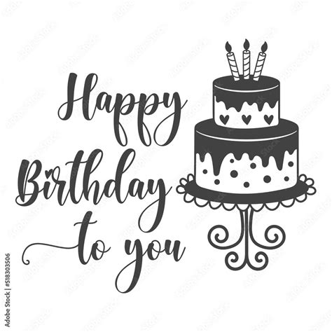 Happy Birthday To You Vector Quote Happy Birthday Wishes Cute Greeting