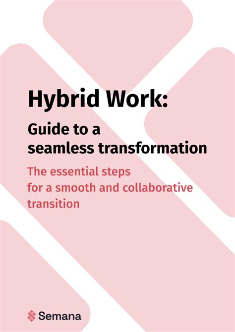 Hybrid Work Guides To Streamline Your Transition E Books Semana