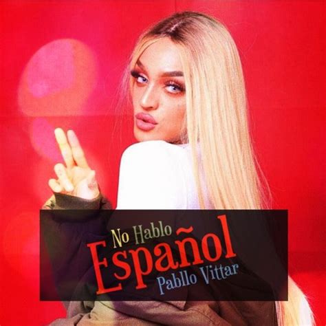 Stream No Hablo Español Pabllo Vittar Apolo Oliver Alberto Ponzo