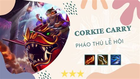 Trí Bá Vương Meta Corki Lễ Hội Pháo Thủ Carry Siêu Khỏe Đtcl Mùa 7