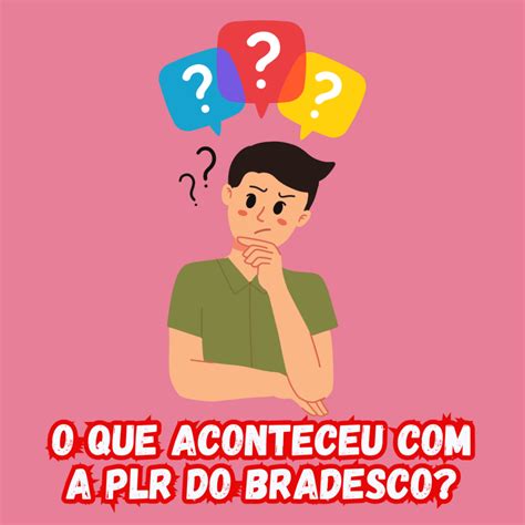 Mas Afinal O Que Aconteceu A PLR Do Bradesco Sindicato Dos