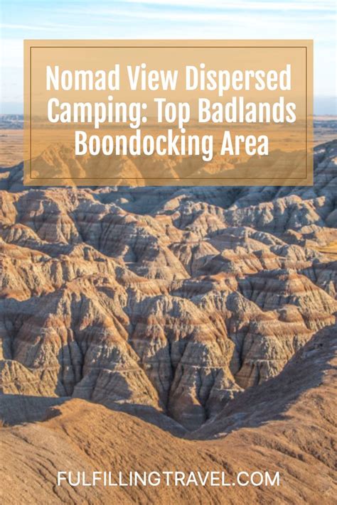 the badlands with text that reads, nomad view dispensed camping to ...