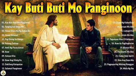 Christian Songs Tagalog - Kay Buti Buti Mo Panginoon Lyrics Tagalog ...