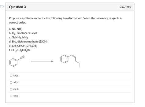 Solved Propose A Synthetic Route For The Following Chegg