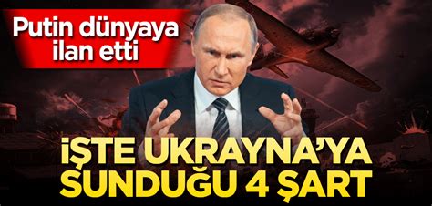 Putinden barış açılımı Ukraynaya sadece 4 şart sundu Yeni Akit