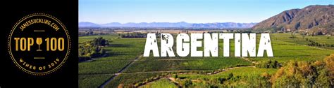 Top 100 Wines Of Argentina 2019 JamesSuckling JamesSuckling