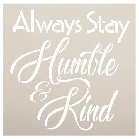 Always Stay Humble and Kind Stencil Square Design by Studior12 - Etsy