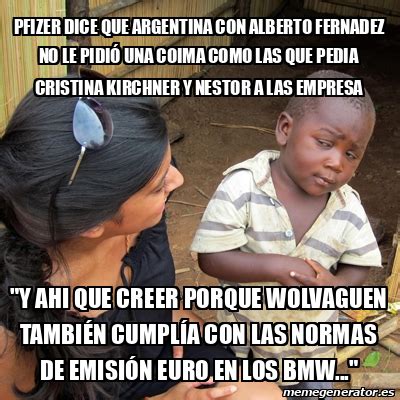 Meme Skeptical Rd World Kid Pfizer Dice Que Argentina Con Alberto