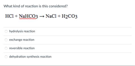 Solved What kind of reaction is this considered? HCl + | Chegg.com