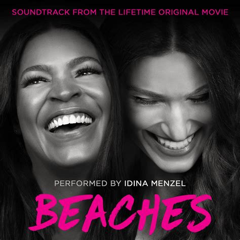 Idina Menzel - Beaches (Soundtrack from the Lifetime Original Movie ...