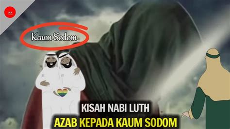 Kisah Nabi Luth As Dan Laknat Allah Kepada Kaum Sodom Mz Story YouTube