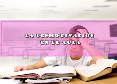 La Desmotivaci N En El Aula Docentes