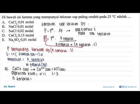 Di Bawah Ini Larutan Yang Mempunyai Tekanan Uap Paling Rendah Pada 25 C