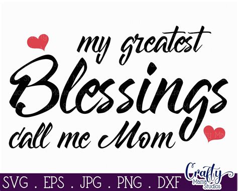 My Greatest Blessings Call Me Mom Svg Mothers Day Svg By Crafty Mama