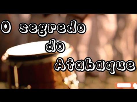 Como Consagrar O Atabaque O Som Do Sagrado Umbanda F Curimba Youtube