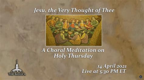 A Choral Meditation Jesu The Very Thought Of Thee April 14 2022