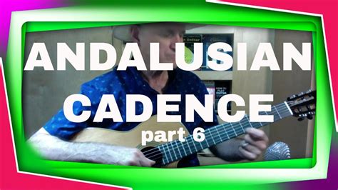 Guitar Andalusian Cadence Part 6 Horizontal Scales And Ornaments