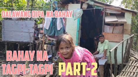 Sirang Sira Na Bahay Part 2 At Sira Na Palikuran Ng Pamilya Na Ito