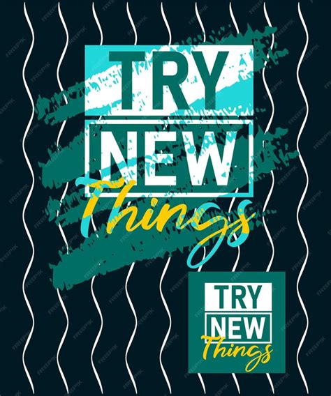 Premium Vector Try New Things Motivational Stroke Typepace Design