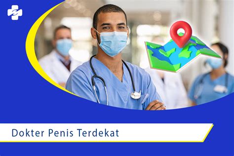 Anda Mencari Dokter Penis Terdekat Klinik Utama Sentosa