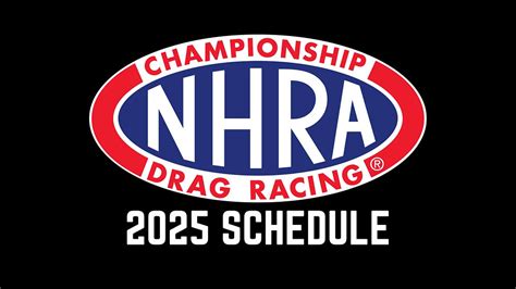 NHRA Announces Schedule For The 2025 Mission Foods Drag Racing Series