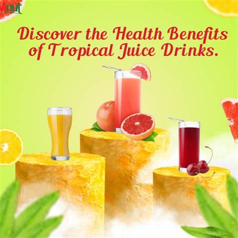 Discover The Health Benefits Of Tropical Juice Drinks